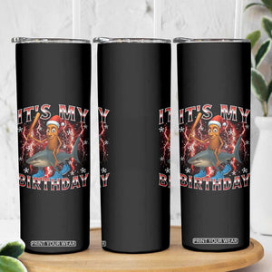 Italian Brainrot Christmas Meme Skinny Tumbler It Is My Birthday TS14 Print Your Wear