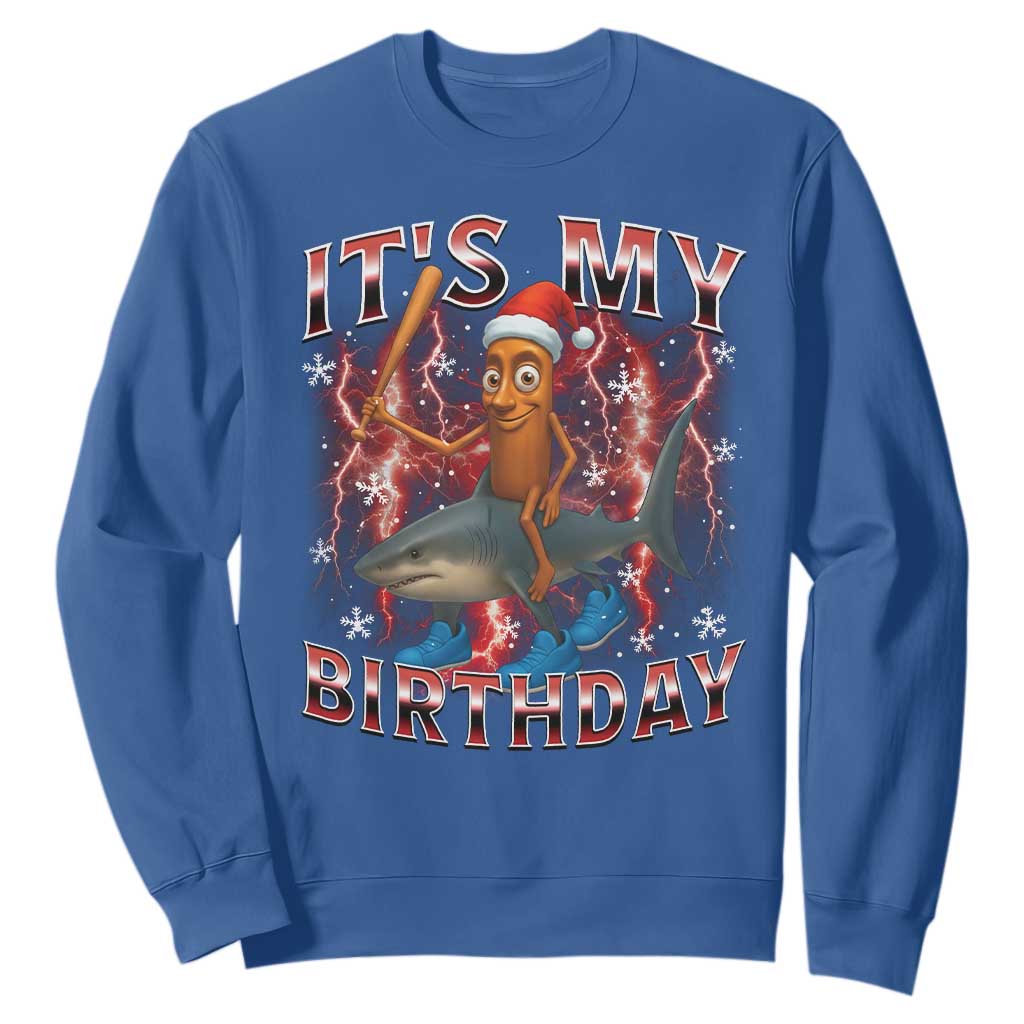 Italian Brainrot Christmas Meme Sweatshirt It Is My Birthday TS14 Royal Blue Print Your Wear