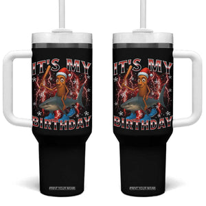 Italian Brainrot Christmas Meme Tumbler With Handle It Is My Birthday TS14 One Size: 40 oz Black Print Your Wear