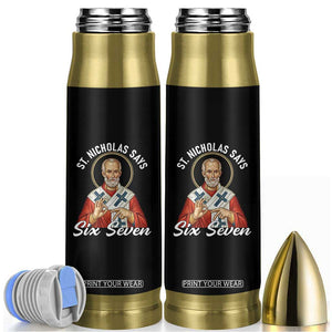 Funny Six Seven Meme Bullet Tumbler Saint Nicholas Says 67 Gen Alpha Slang TS14 Black Print Your Wear