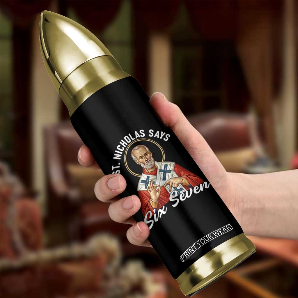 Funny Six Seven Meme Bullet Tumbler Saint Nicholas Says 67 Gen Alpha Slang TS14 Print Your Wear