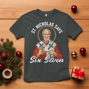 Funny Six Seven Meme T Shirt Saint Nicholas Says 67 Gen Alpha Slang TS14 Dark Heather Print Your Wear