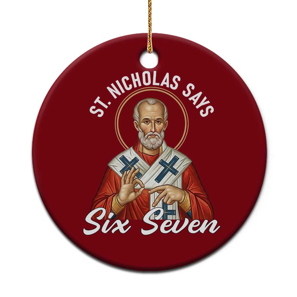 Funny Six Seven Meme Ceramic Ornament Saint Nicholas Says 67 Gen Alpha Slang TS14 1pc Red Print Your Wear
