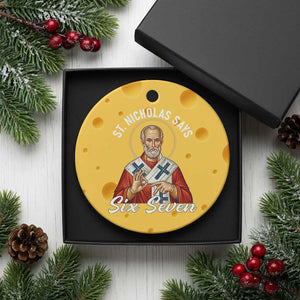 Funny Six Seven Meme Ceramic Ornament Saint Nicholas Says 67 Gen Alpha Slang TS14 1pc Yellow Cheese Print Your Wear
