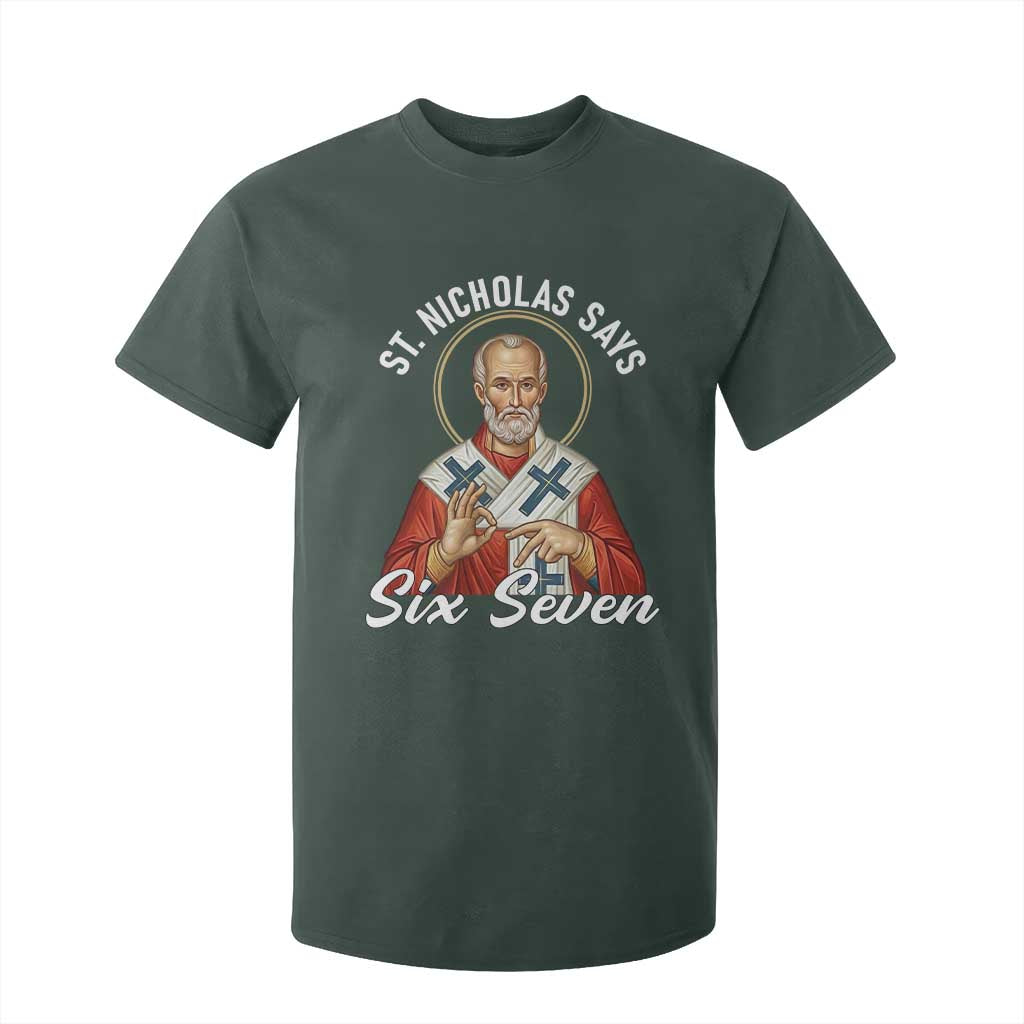 Funny Six Seven Meme T Shirt For Kid Saint Nicholas Says 67 Gen Alpha Slang TS14 Dark Forest Green Print Your Wear
