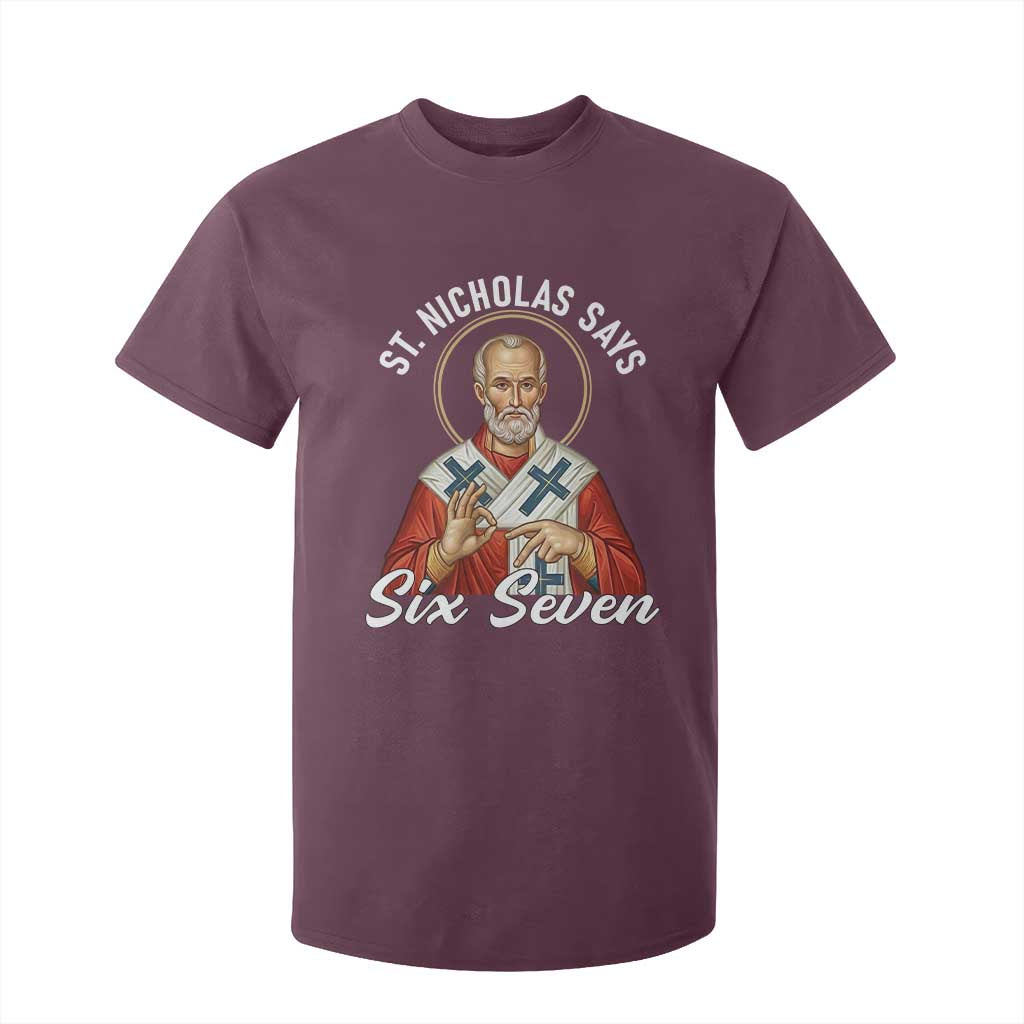 Funny Six Seven Meme T Shirt For Kid Saint Nicholas Says 67 Gen Alpha Slang TS14 Maroon Print Your Wear