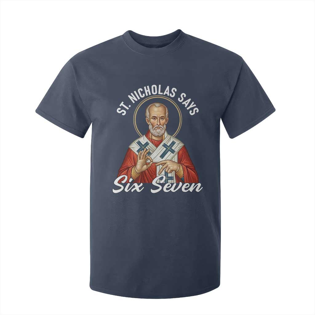 Funny Six Seven Meme T Shirt For Kid Saint Nicholas Says 67 Gen Alpha Slang TS14 Navy Print Your Wear