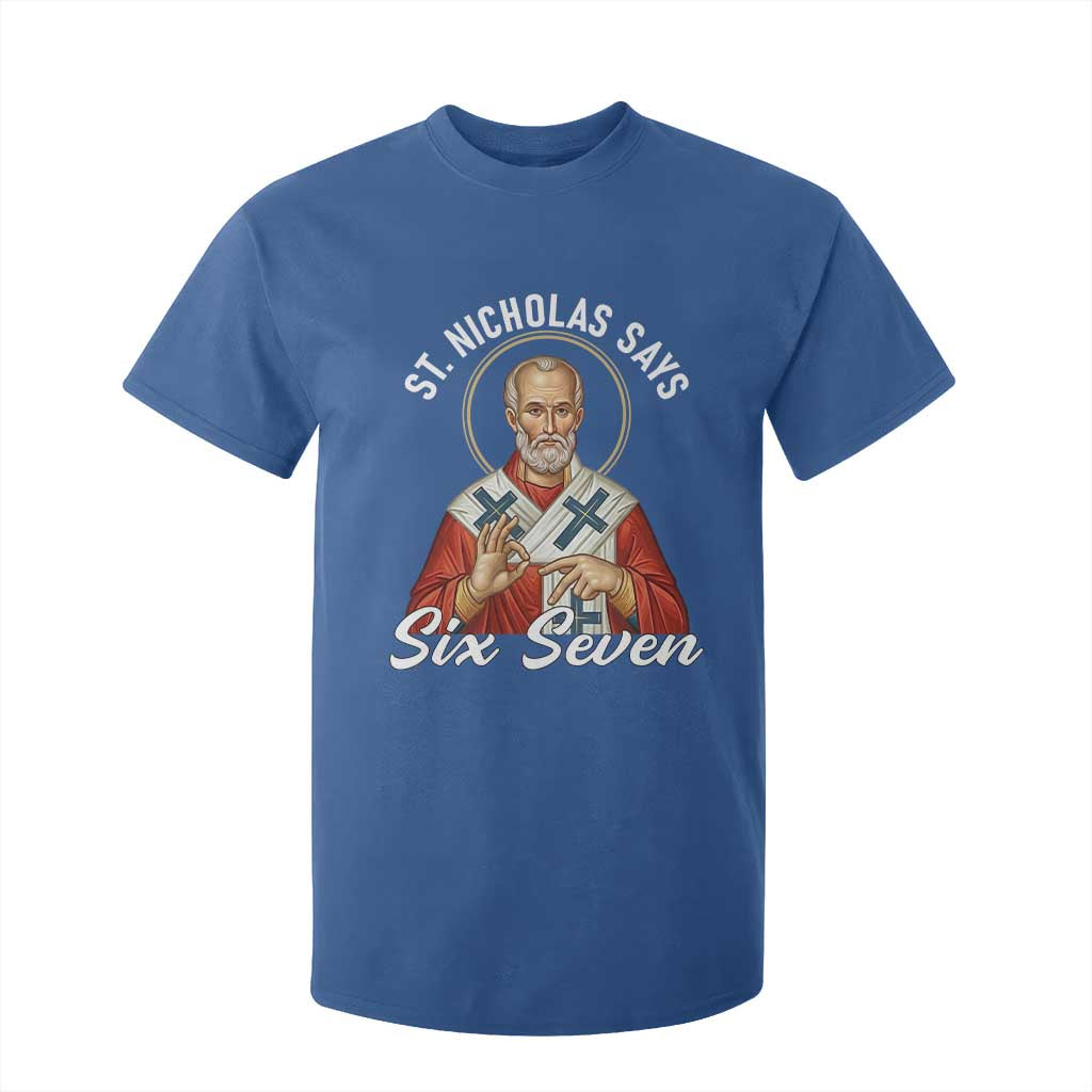 Funny Six Seven Meme T Shirt For Kid Saint Nicholas Says 67 Gen Alpha Slang TS14 Royal Blue Print Your Wear