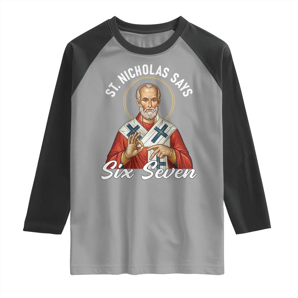 Funny Six Seven Meme Raglan Shirt Saint Nicholas Says 67 Gen Alpha Slang TS14 Sport Gray Black Print Your Wear