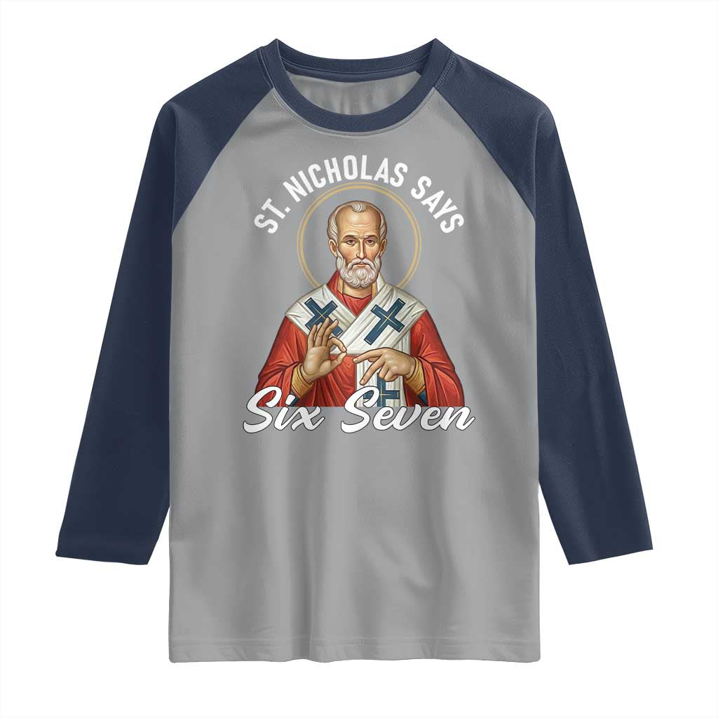 Funny Six Seven Meme Raglan Shirt Saint Nicholas Says 67 Gen Alpha Slang TS14 Sport Gray Navy Print Your Wear