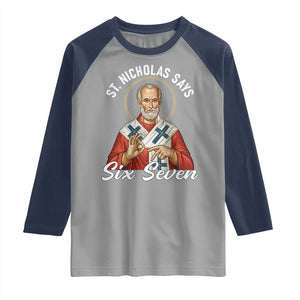 Funny Six Seven Meme Raglan Shirt Saint Nicholas Says 67 Gen Alpha Slang TS14 Sport Gray Navy Print Your Wear