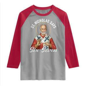 Funny Six Seven Meme Raglan Shirt Saint Nicholas Says 67 Gen Alpha Slang TS14 Sport Gray Red Print Your Wear