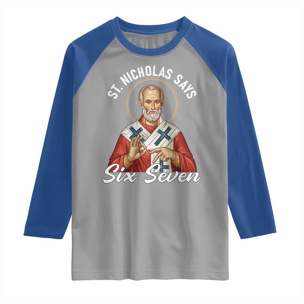 Funny Six Seven Meme Raglan Shirt Saint Nicholas Says 67 Gen Alpha Slang TS14 Sport Gray Royal Print Your Wear