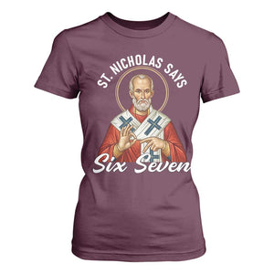 Funny Six Seven Meme T Shirt For Women Saint Nicholas Says 67 Gen Alpha Slang TS14 Maroon Print Your Wear