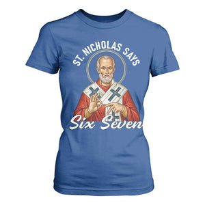 Funny Six Seven Meme T Shirt For Women Saint Nicholas Says 67 Gen Alpha Slang TS14 Royal Blue Print Your Wear