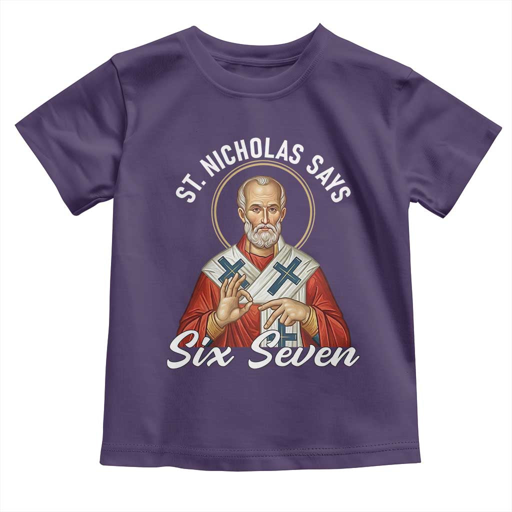 Funny Six Seven Meme Toddler T Shirt Saint Nicholas Says 67 Gen Alpha Slang TS14 Purple Print Your Wear