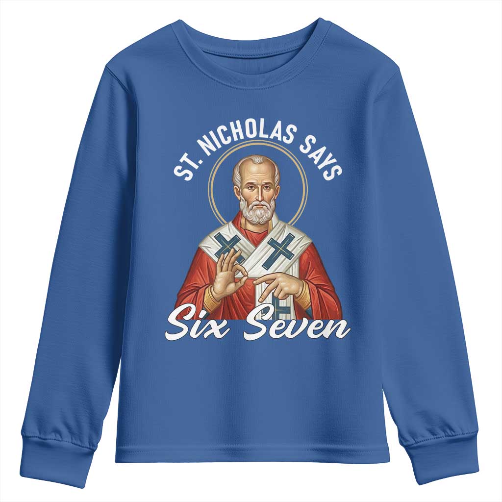 Funny Six Seven Meme Youth Sweatshirt Saint Nicholas Says 67 Gen Alpha Slang TS14 Royal Blue Print Your Wear