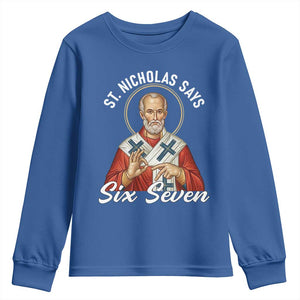 Funny Six Seven Meme Youth Sweatshirt Saint Nicholas Says 67 Gen Alpha Slang TS14 Royal Blue Print Your Wear