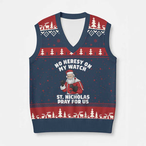 Funny Saint Nicholas Xmas V-Neck Knit Sweater Vest No Heresy On My Watch St Nicholas Pray For Us Saint Nick's TS14 Navy Red Print Your Wear