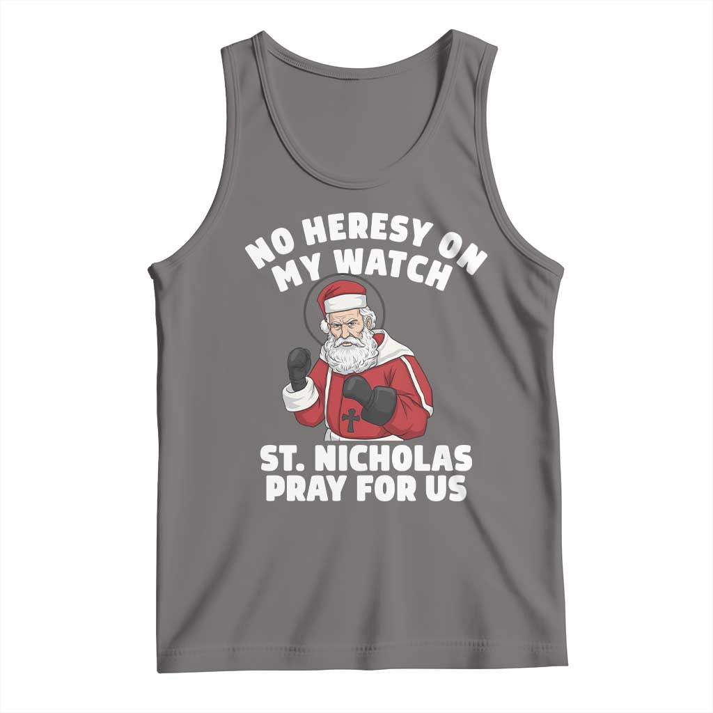 Funny Saint Nicholas Christmas Tank Top No Heresy On My Watch St Nicholas Pray For Us Saint Nick's TS14 Deep Heather Print Your Wear