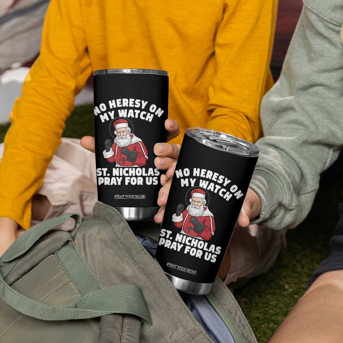 Funny Saint Nicholas Christmas Tumbler Cup No Heresy On My Watch St Nicholas Pray For Us Saint Nick's TS14 Print Your Wear