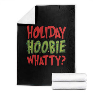 Holiday Hoobie Whatty Throw Blanket Funny Christmas Movie Holiday TS14 Black Print Your Wear
