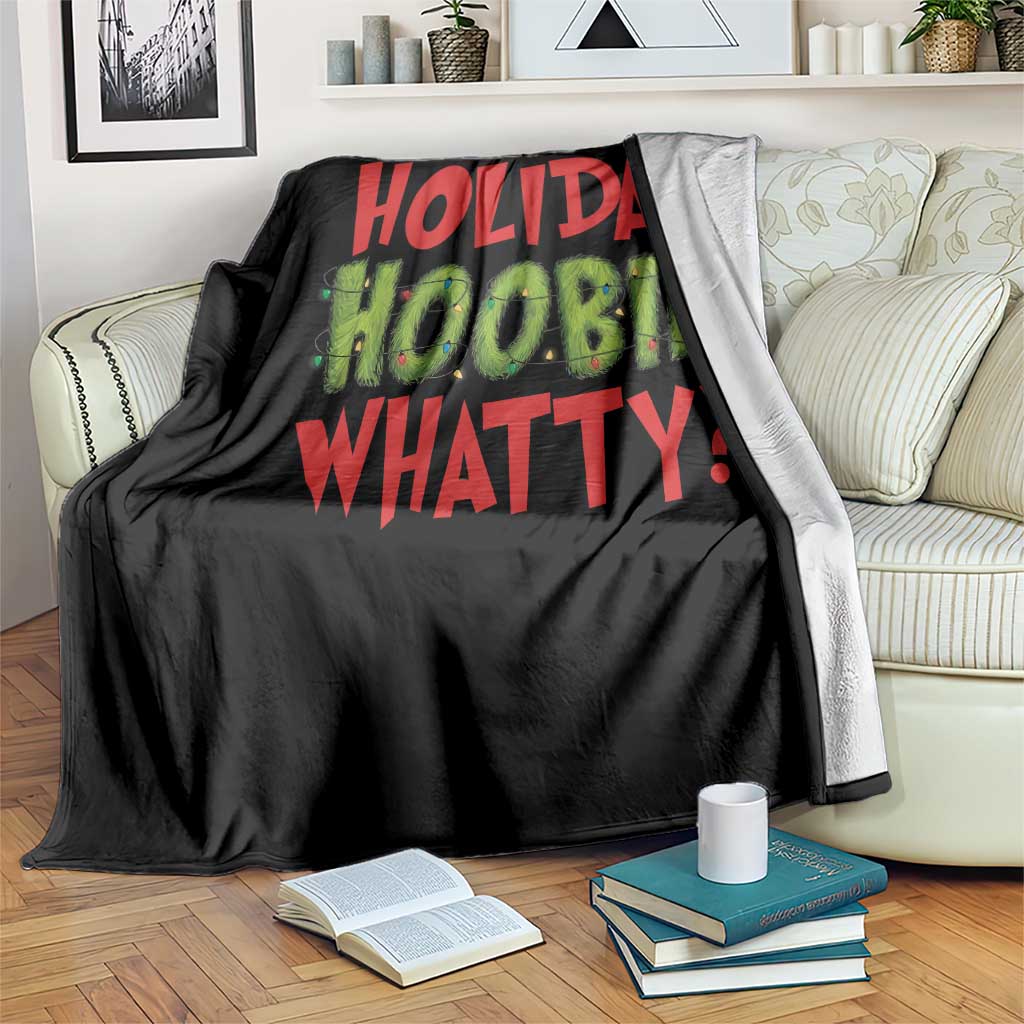 Holiday Hoobie Whatty Throw Blanket Funny Christmas Movie Holiday TS14 Print Your Wear