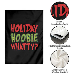 Holiday Hoobie Whatty Garden Flag Funny Christmas Movie Holiday TS14 Print Your Wear