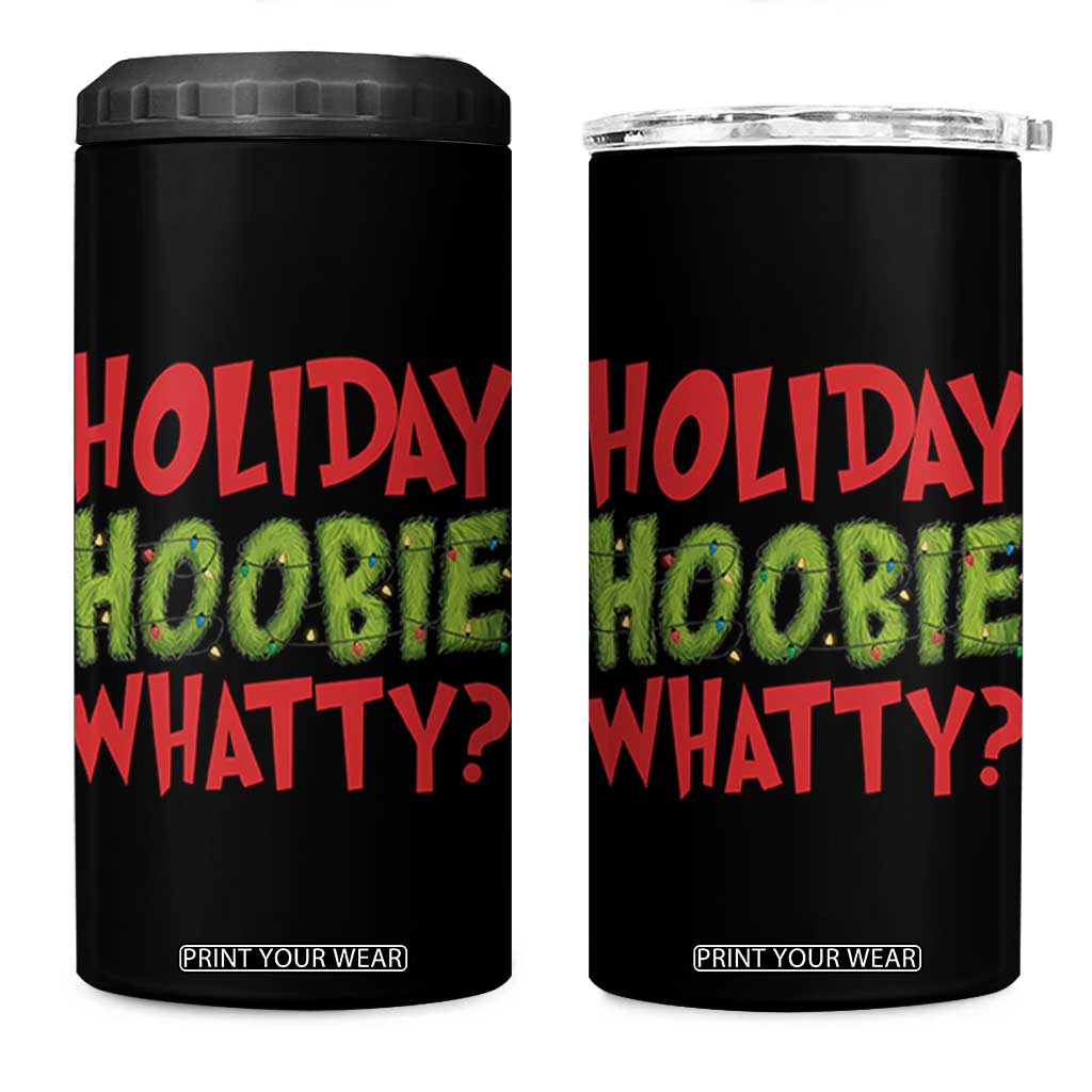 Holiday Hoobie Whatty 4 in 1 Can Cooler Tumbler Funny Christmas Movie Holiday TS14 One Size: 16 oz Black Print Your Wear