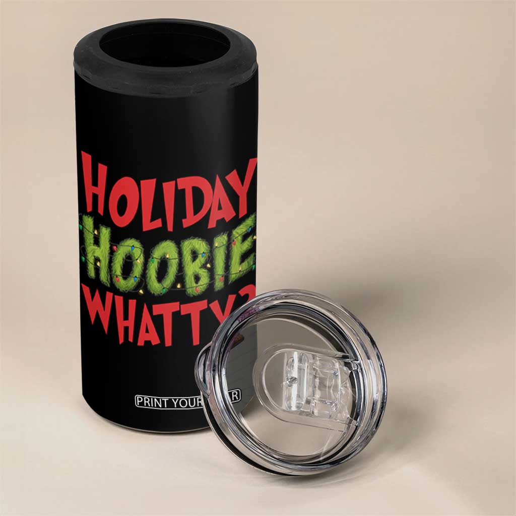 Holiday Hoobie Whatty 4 in 1 Can Cooler Tumbler Funny Christmas Movie Holiday TS14 Print Your Wear