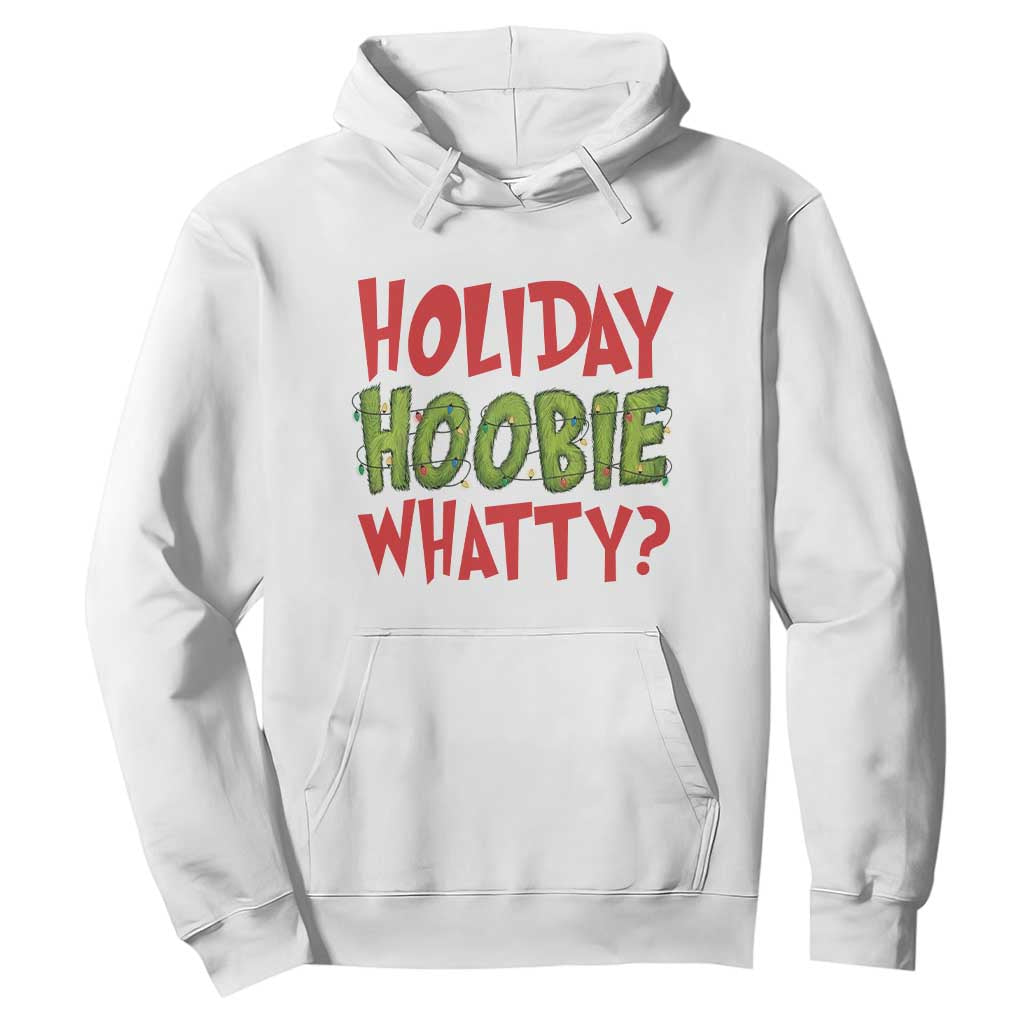 Holiday Hoobie Whatty Hoodie Funny Christmas Movie Holiday TS14 White Print Your Wear