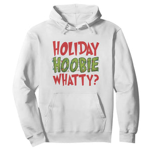 Holiday Hoobie Whatty Hoodie Funny Christmas Movie Holiday TS14 White Print Your Wear