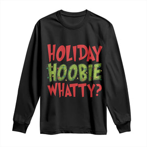 Holiday Hoobie Whatty Long Sleeve Shirt Funny Christmas Movie Holiday TS14 Black Print Your Wear