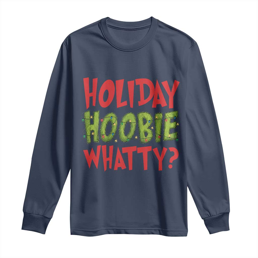 Holiday Hoobie Whatty Long Sleeve Shirt Funny Christmas Movie Holiday TS14 Navy Print Your Wear