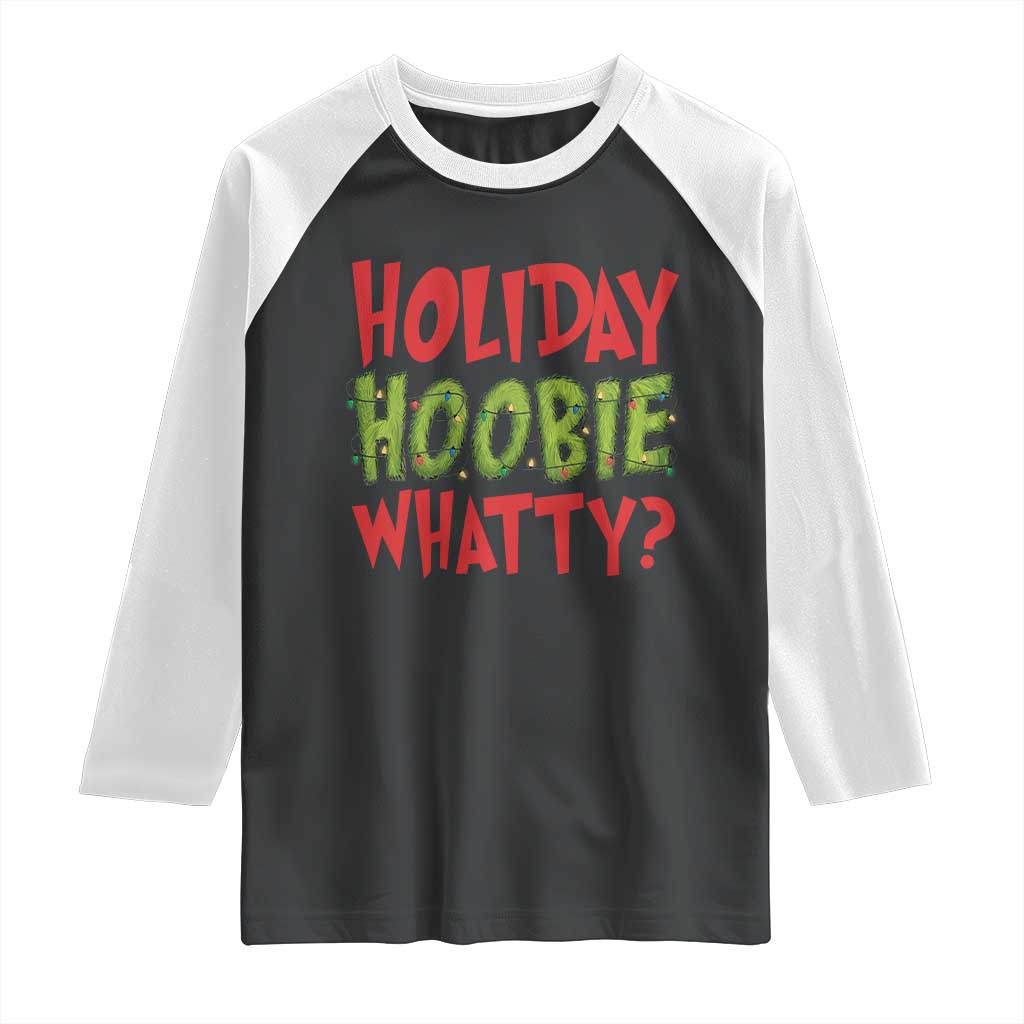 Holiday Hoobie Whatty Raglan Shirt Funny Christmas Movie Holiday TS14 Black White Print Your Wear