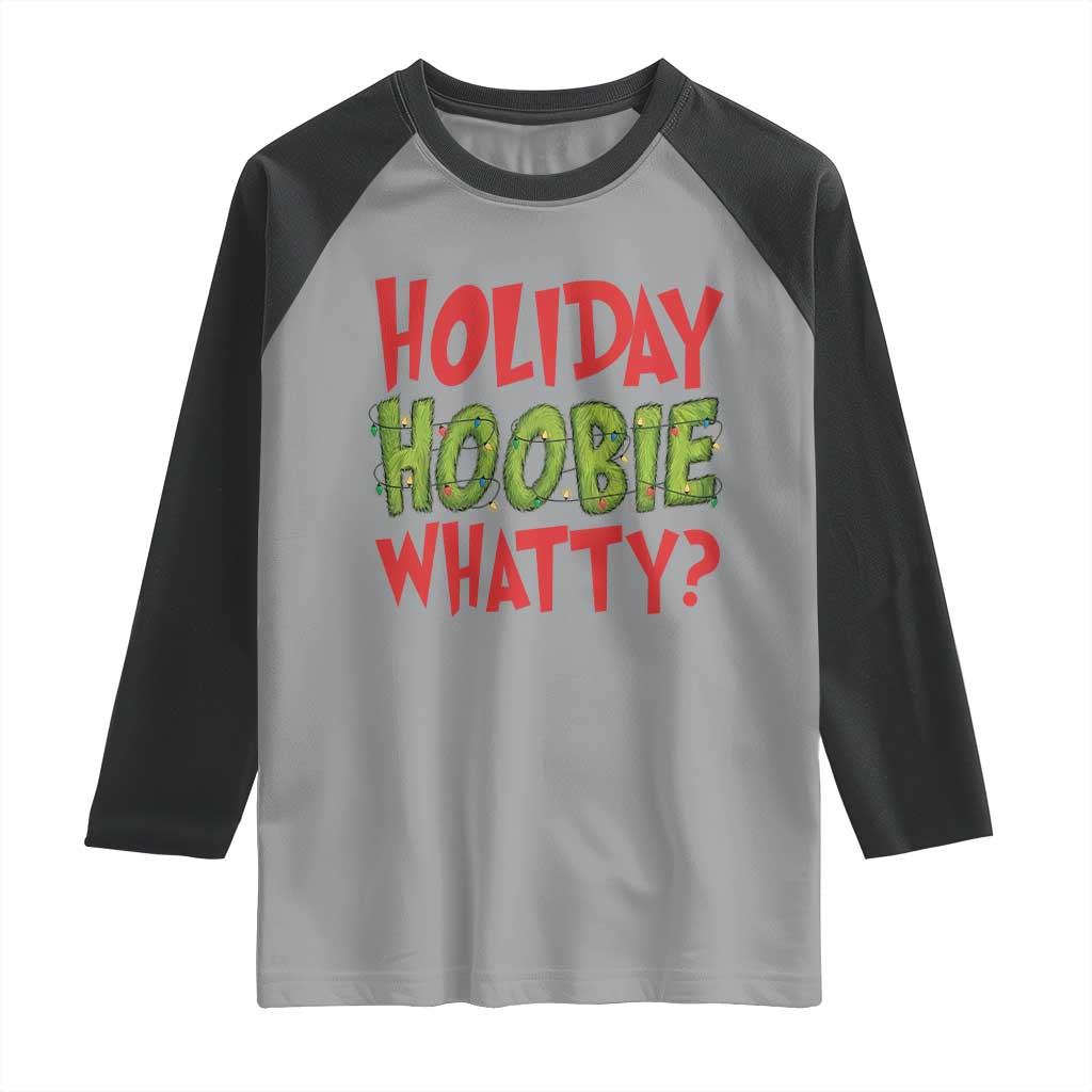 Holiday Hoobie Whatty Raglan Shirt Funny Christmas Movie Holiday TS14 Sport Gray Black Print Your Wear