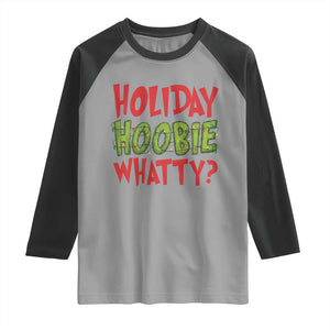 Holiday Hoobie Whatty Raglan Shirt Funny Christmas Movie Holiday TS14 Sport Gray Black Print Your Wear