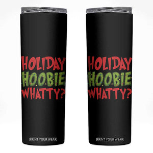 Holiday Hoobie Whatty Skinny Tumbler Funny Christmas Movie Holiday TS14 Black Print Your Wear