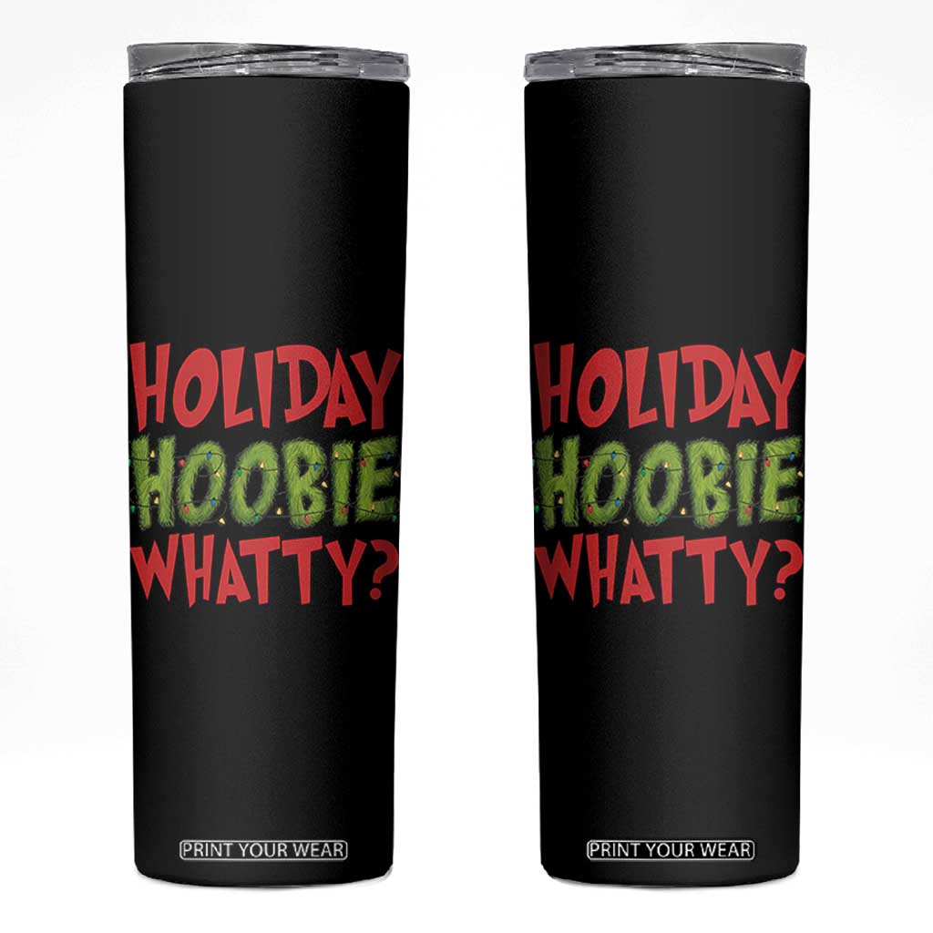 Holiday Hoobie Whatty Skinny Tumbler Funny Christmas Movie Holiday TS14 Black Print Your Wear
