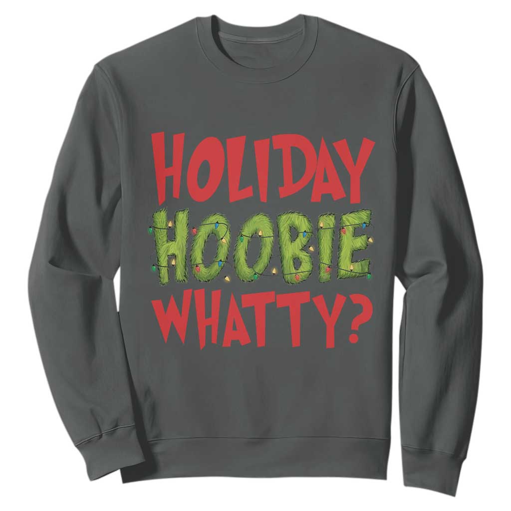Holiday Hoobie Whatty Sweatshirt Funny Christmas Movie Holiday TS14 Dark Heather Print Your Wear