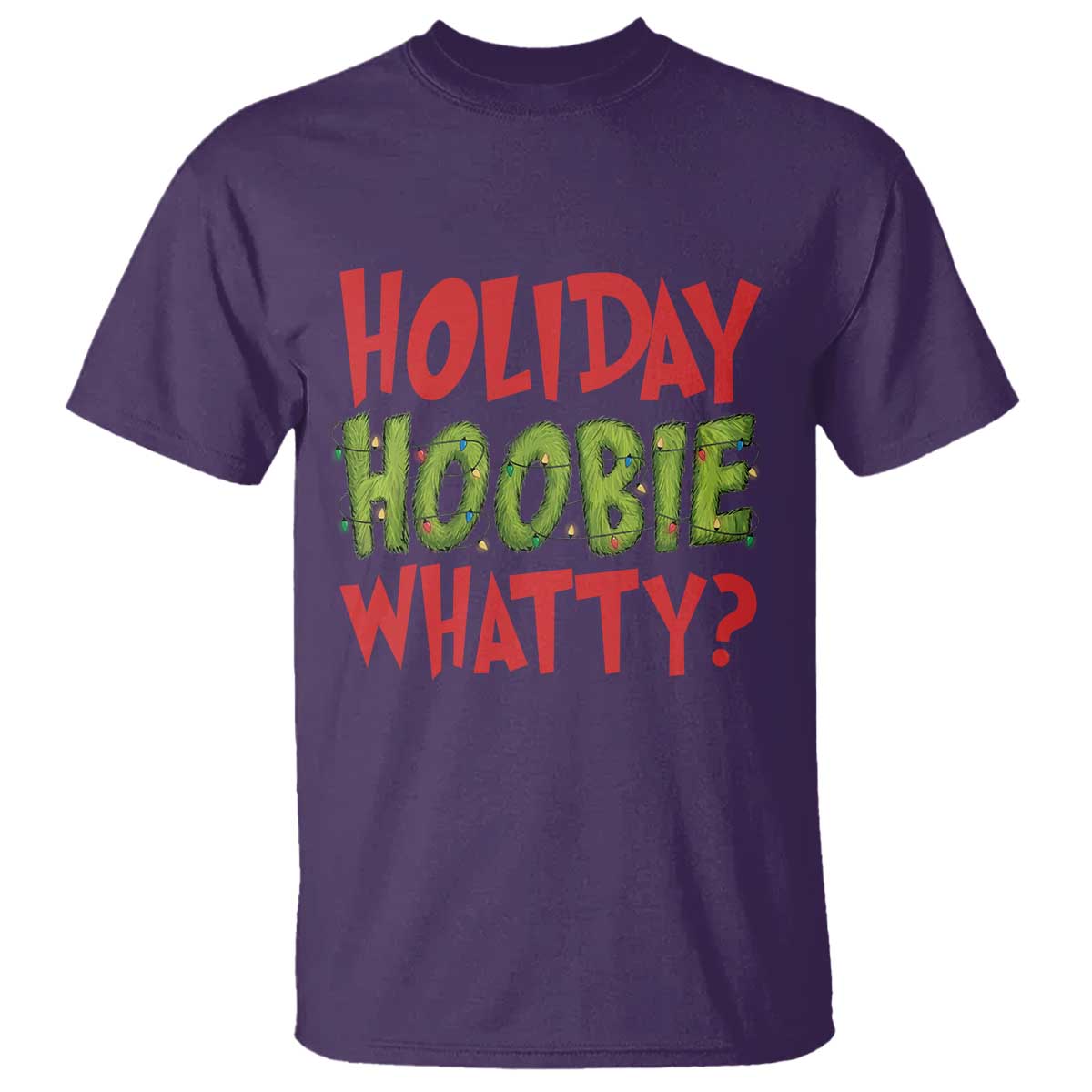 Holiday Hoobie Whatty T Shirt Funny Christmas Movie Holiday TS14 Purple Print Your Wear