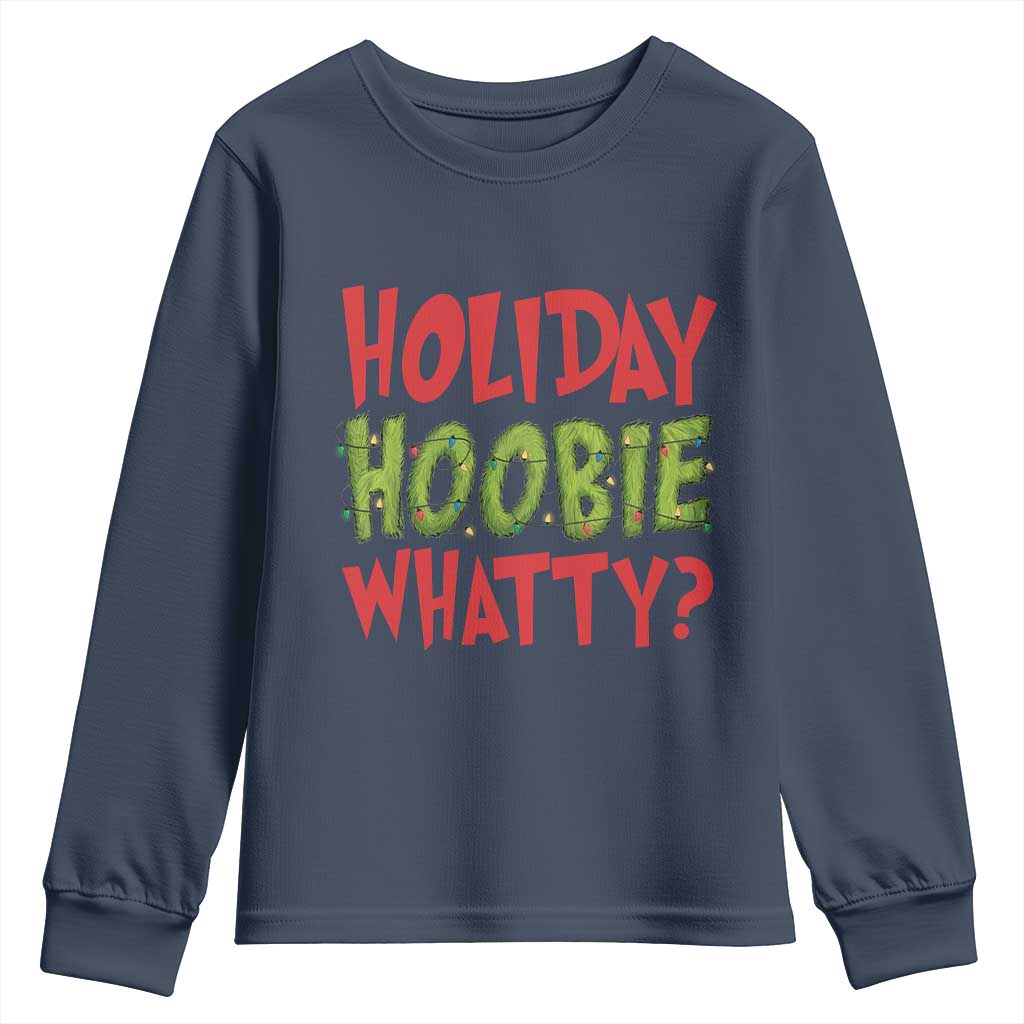Holiday Hoobie Whatty Youth Sweatshirt Funny Christmas Movie Holiday TS14 Navy Print Your Wear