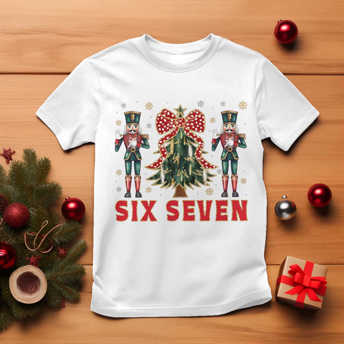 67 Six Seven Nutcracker Christmas Meme T Shirt TS14 White Print Your Wear