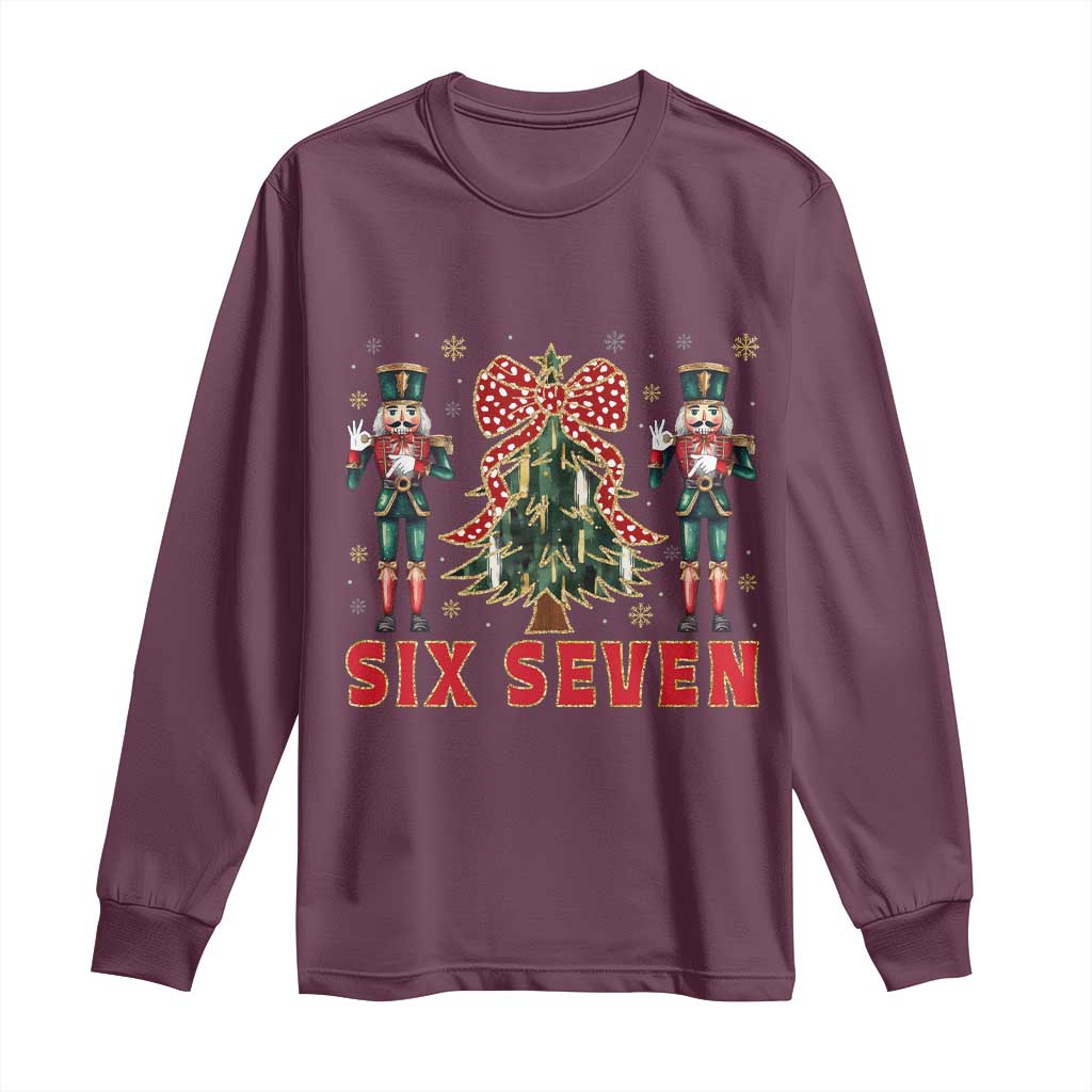 67 Six Seven Nutcracker Christmas Meme Long Sleeve Shirt TS14 Maroon Print Your Wear