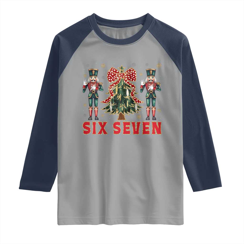 67 Six Seven Nutcracker Christmas Meme Raglan Shirt TS14 Sport Gray Navy Print Your Wear