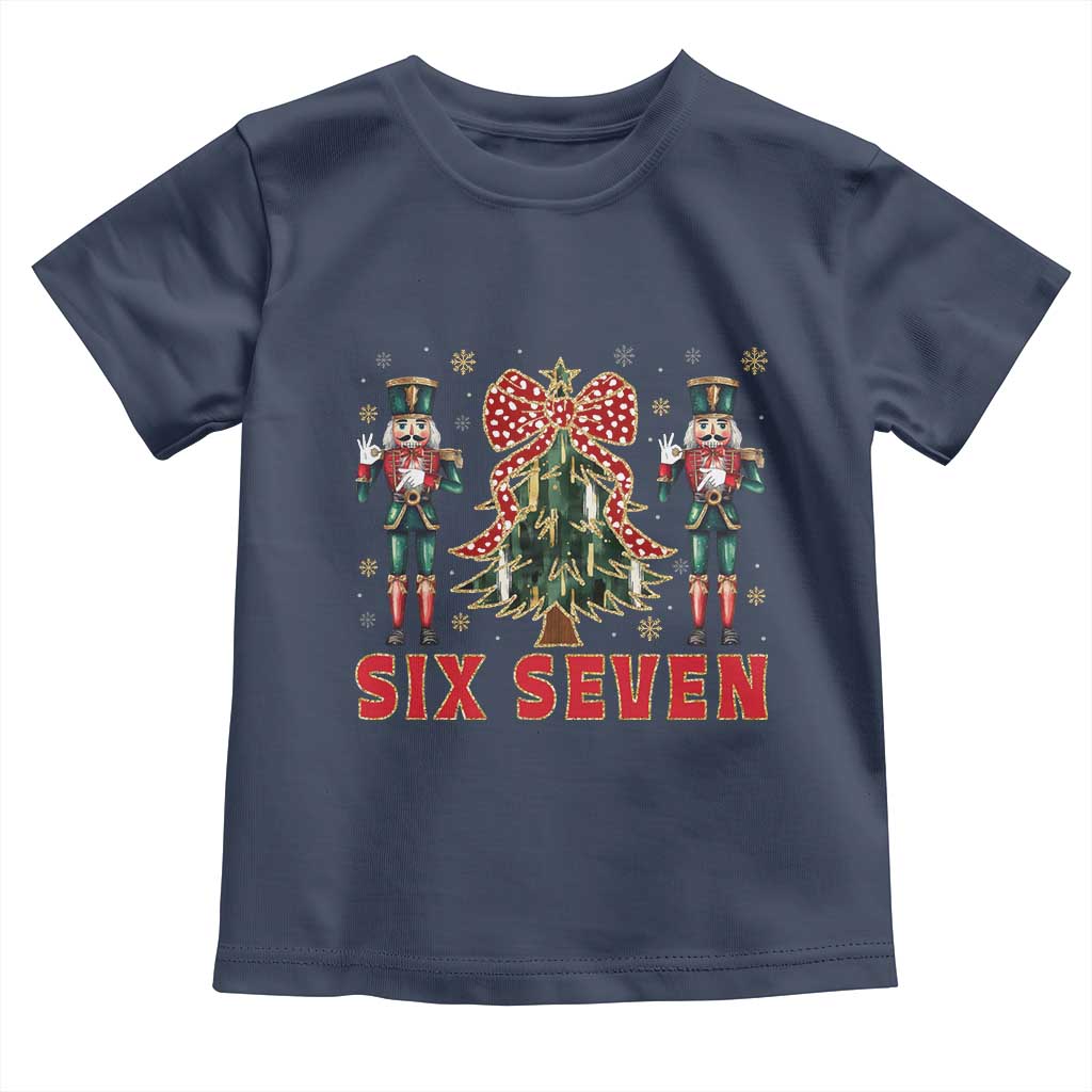 67 Six Seven Nutcracker Christmas Meme Toddler T Shirt TS14 Navy Print Your Wear