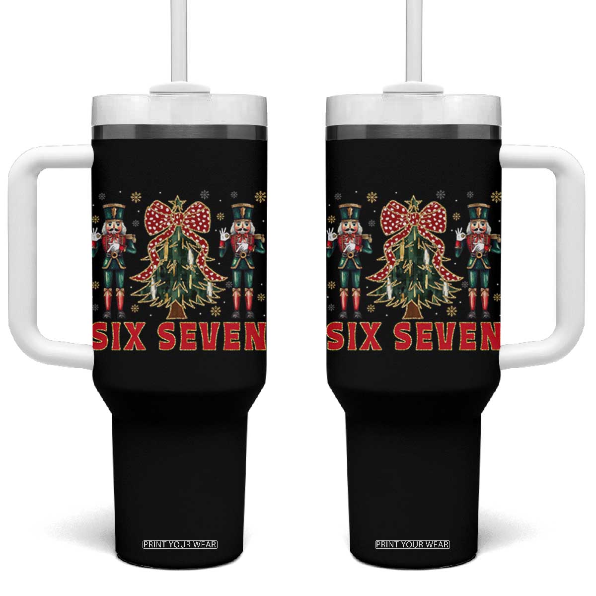 67 Six Seven Nutcracker Christmas Meme Tumbler With Handle TS14 One Size: 40 oz Black Print Your Wear