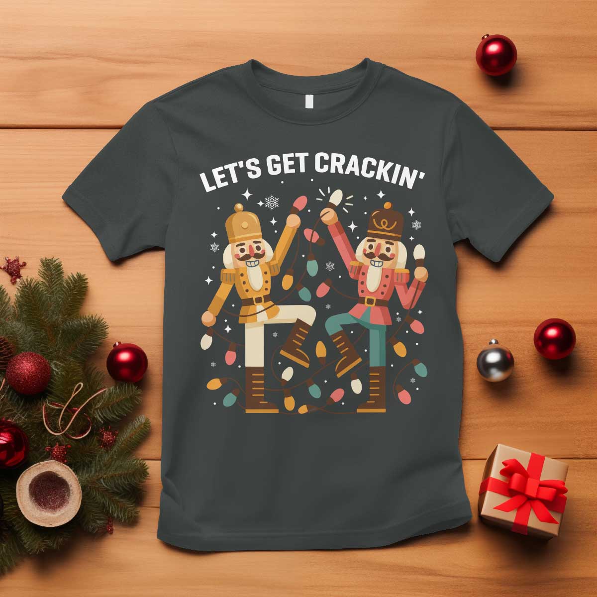 Funny Nutcracker Christmas T Shirt Let Us Get Crackin TS14 Dark Heather Print Your Wear