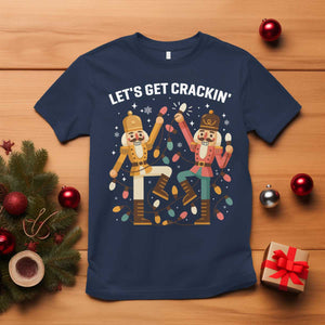 Funny Nutcracker Christmas T Shirt Let Us Get Crackin TS14 Navy Print Your Wear