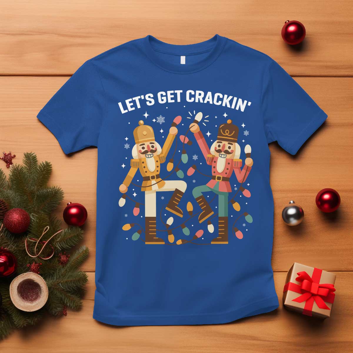 Funny Nutcracker Christmas T Shirt Let Us Get Crackin TS14 Royal Blue Print Your Wear